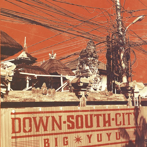 Big Yuyu - Down South City 2022 - cover.png