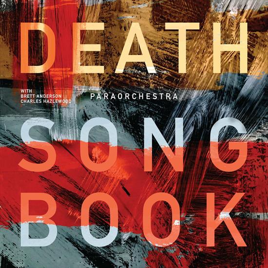 Paraorchestra - Death Songbook with Brett Anderson  Charles Hazlewood - 2024 - cover.jpg