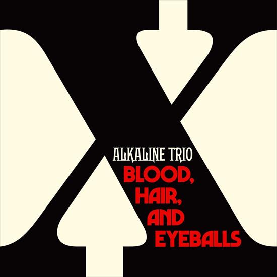 Alkaline Trio - Blood, Hair, And Eyeballs 2024 - Folder.jpg